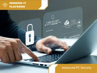 Why Your Business Needs Advanced PC Security