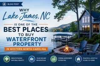 Why Lake James, NC Is One of the Best Places to Buy Waterfront Property in Western North Carolina