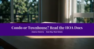 Condo or Townhouse in Walnut Creek? What the HOA Documents Tell You