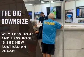 The Big Downsize: Why Less Home (and Less Pool) Is the New Australian Dream