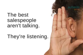 The Best Salespeople Aren't Talking. They're Listening.
