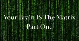 Your Brain Is the Matrix: How Your Mind Shapes Reality and Limits Your Potential