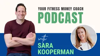 Sara Kooperman on Building Fitness Businesses, Learning from Mistakes, and Leading with Systems - Part 1