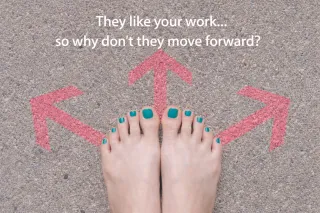 Why Clients Don’t Take the Next Step (Even When They Like Your Work)