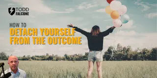 How to Detach Yourself from the Outcome and Finally Feel Free in Your Business