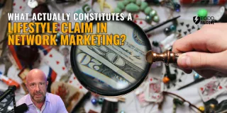 What Actually Constitutes a Lifestyle Claim in Network Marketing?