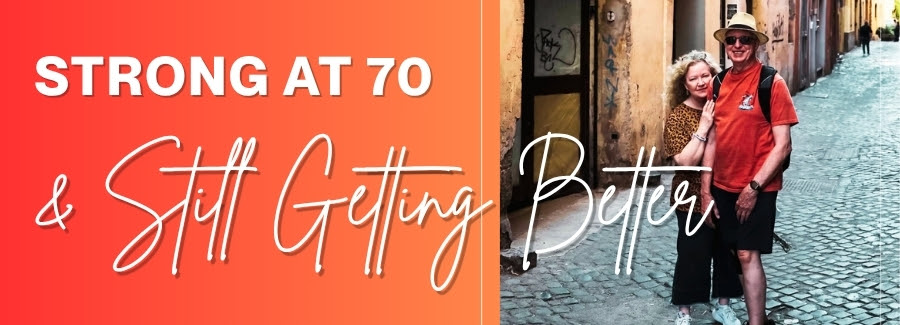 Strong at 70 and Still Getting Better