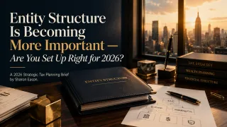 Entity Structure Is Becoming More Important - Are You Set Up Right for 2026?