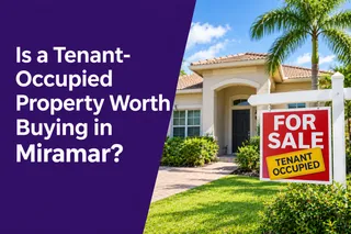 Is a Tenant-Occupied Property Worth Buying in Miramar, FL?
