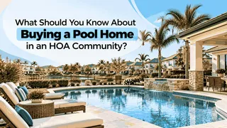 What Should You Know About Buying a Pool Home in an HOA Community?