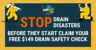 Stop Drain Disasters Before They Start Claim Your Free $149 Drain Safety Check