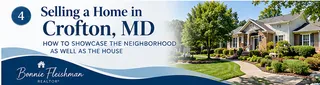 Selling a Home in Crofton: Market the Neighborhood Alongside the House