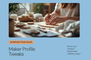How to Get More Sales on Amazon Handmade with 4 Simple Maker Profile Tweaks