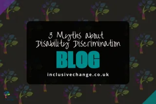 Three Myths about disability discrimination
