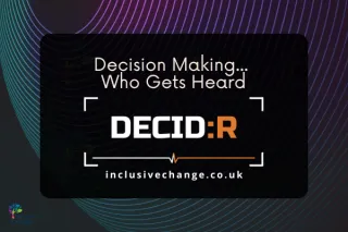 Decision Making - Who gets heard