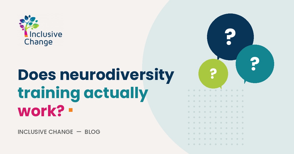 Does Neurodiversity Awareness Training Actually Work?