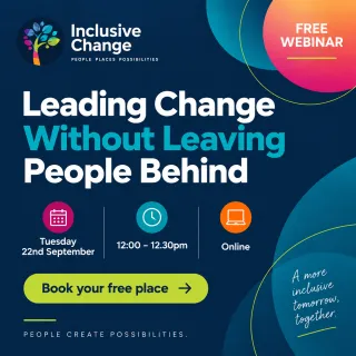 Leading Change Without Leaving People Behind
