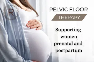 Pelvic Floor Physical Therapy: Supporting Women Prenatal and Postpartum