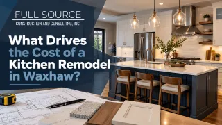 What Drives the Cost of a Kitchen Remodel in Waxhaw?