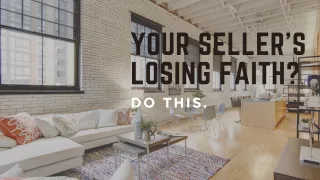 Seller's Losing Faith? Do this. (And Keep Your Credibility)