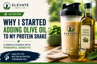 Why I Started Adding Olive Oil to My Protein Shake