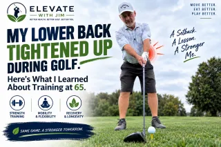 My Lower Back Tightened Up During Golf. Here’s What I Learned About Training at 65.