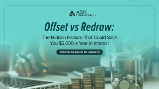 How Offset Accounts and Redraw Facilities Slash Your Mortgage Interest