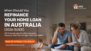 When Should You Refinance Your Home Loan in Australia (2026 Guide)