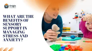 What Are The Benefits of Sensory Support in Managing Stress and Anxiety?