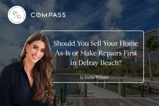 Should I Sell My House As-Is or Fix It First in Delray Beach?