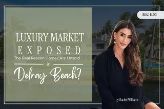 Inside the Delray Beach Luxury Market: What's Selling, What's Sitting, and Why