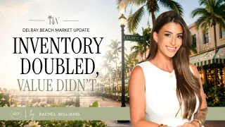 Delray Beach Inventory Nearly Doubled in 2026: Why Downtown Atlantic Avenue Lifestyle Homes Still Hold Value