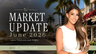 Delray Beach Real Estate Market Update, June 2026
