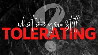 Mind loitering: What are you still tolerating?