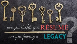 Are you building a résumé or a legacy?