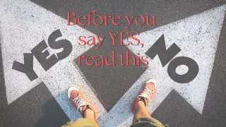 Before You Say Yes to Anything Else This Summer, Read This