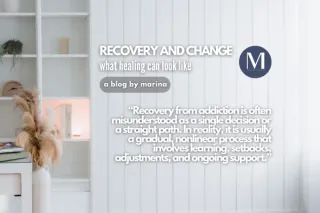 Recovery, Change, and What Healing Can Look Like
