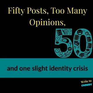 Fifty Posts, Too Many Opinions, and One Slight Identity Crisis