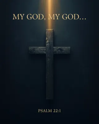 My God, My God…