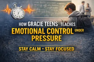 How Gracie Teens® Teaches Emotional Control Under Pressure