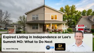 Expired Listing in Independence or Lee's Summit MO: What to Do Next