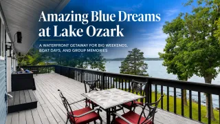Amazing Blue Dreams at Lake Ozark | Waterfront Group Rental