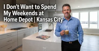 I Don't Want to Spend My Weekends at Home Depot | Kansas City