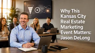 Why This Kansas City Real Estate Marketing Event Matters: Jason DeLong