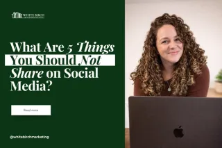 What Are 5 Things You Should Not Share on Social Media?