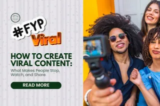 How to Create Viral Content: What Makes People Stop, Watch, and Share