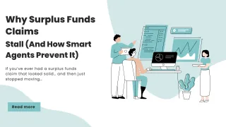 Why Surplus Funds Claims Stall (And How Smart Agents Prevent It)