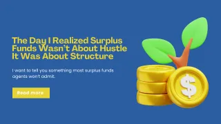 The Day I Realized Surplus Funds Wasn’t About Hustle — It Was About Structure