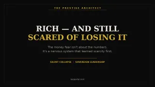 Rich but Still Scared of Losing It? The Fear Has a Source