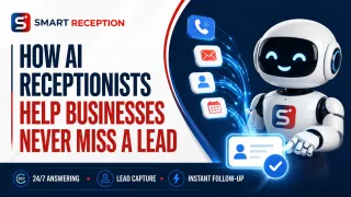 How AI Receptionists Help Businesses Never Miss a Lead